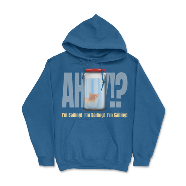 "I'm Sailing..." Gil the Fish Hoodie