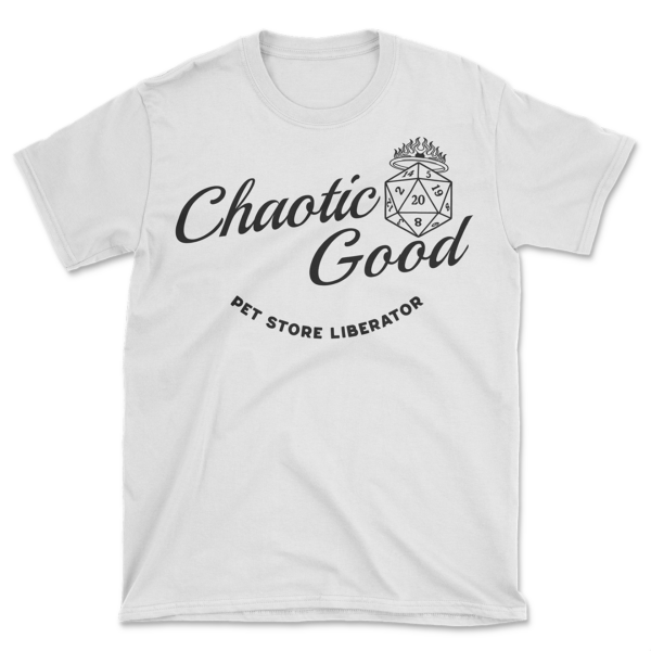 Chaotic Good Alignment T-Shirt — RPG Humor Tee — Tabletop Gaming Gift — Pet Store Liberator