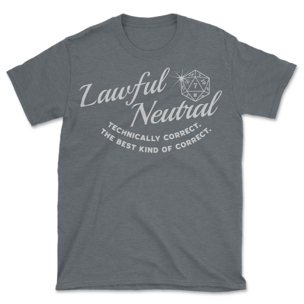 Lawful Neutral Alignment T-Shirt — RPG Humor Tee — Tabletop Gaming Gift — Technically Correct