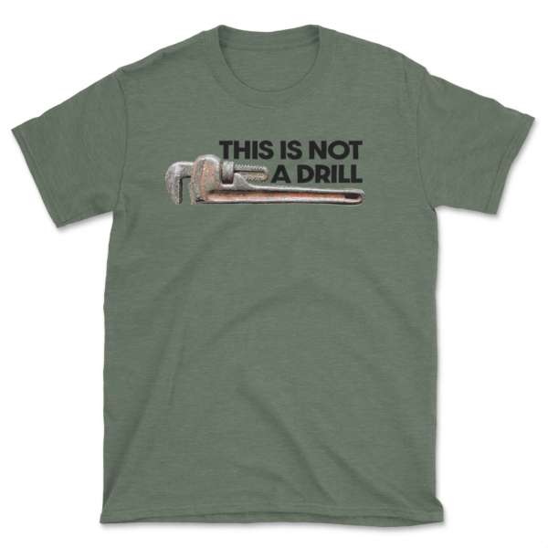 This is Not a Drill T-shirt